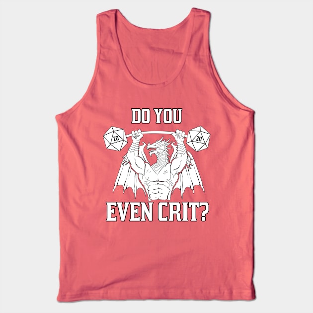 Do You Even Crit? Tank Top by dsdigital